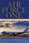 Air Force One:  A History of the Presidents and Their Planes book by Kenneth T. Walsh.