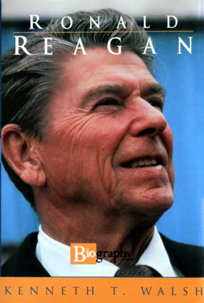 "RONALD REAGAN" book by kenneth T. Walsh